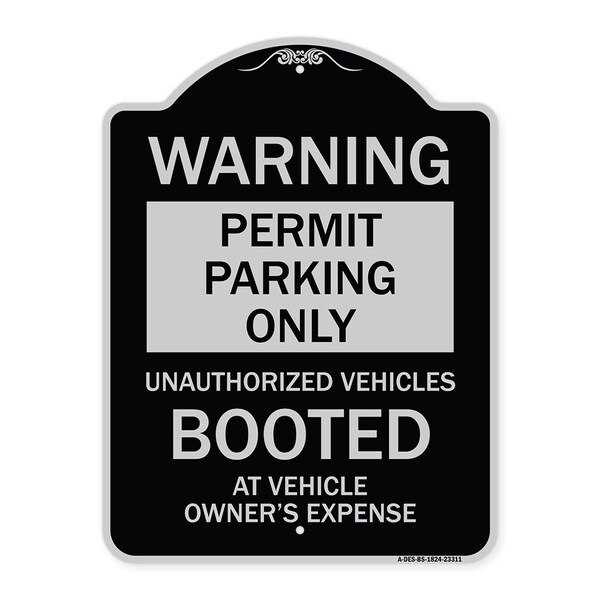 Permit Parking Unauthorized Vehicles Booted Vehicle Owners Expense Alum, 18" L, 24" H, BS-1824-23311